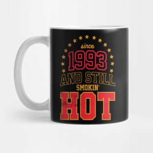 Born in 1993 and Still Smokin' HOT Mug